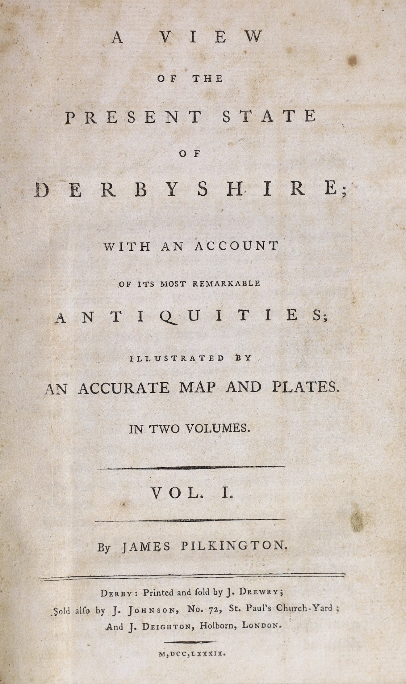 DERBYSHIRE: Pilkington, James - A View of the Present State of Derbyshire; with an account of its most remarkable antiquities. 2 vols. hand-coloured folded map and 3 plates (1 folded)